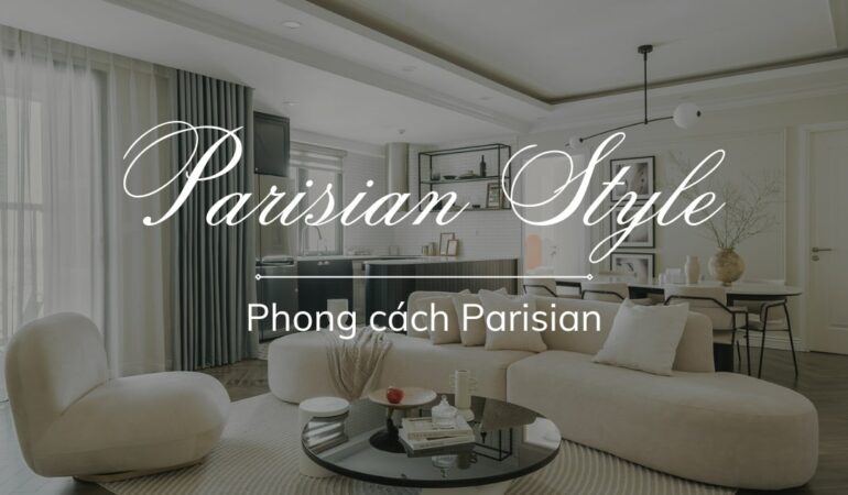 Phong cách Parisian trong thiết kế nội thất